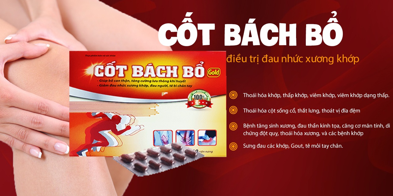 Cốt Bách Bổ – Sản Phẩm Hỗ Trợ Điều Trị Đau Nhức Xương Khớp 2020