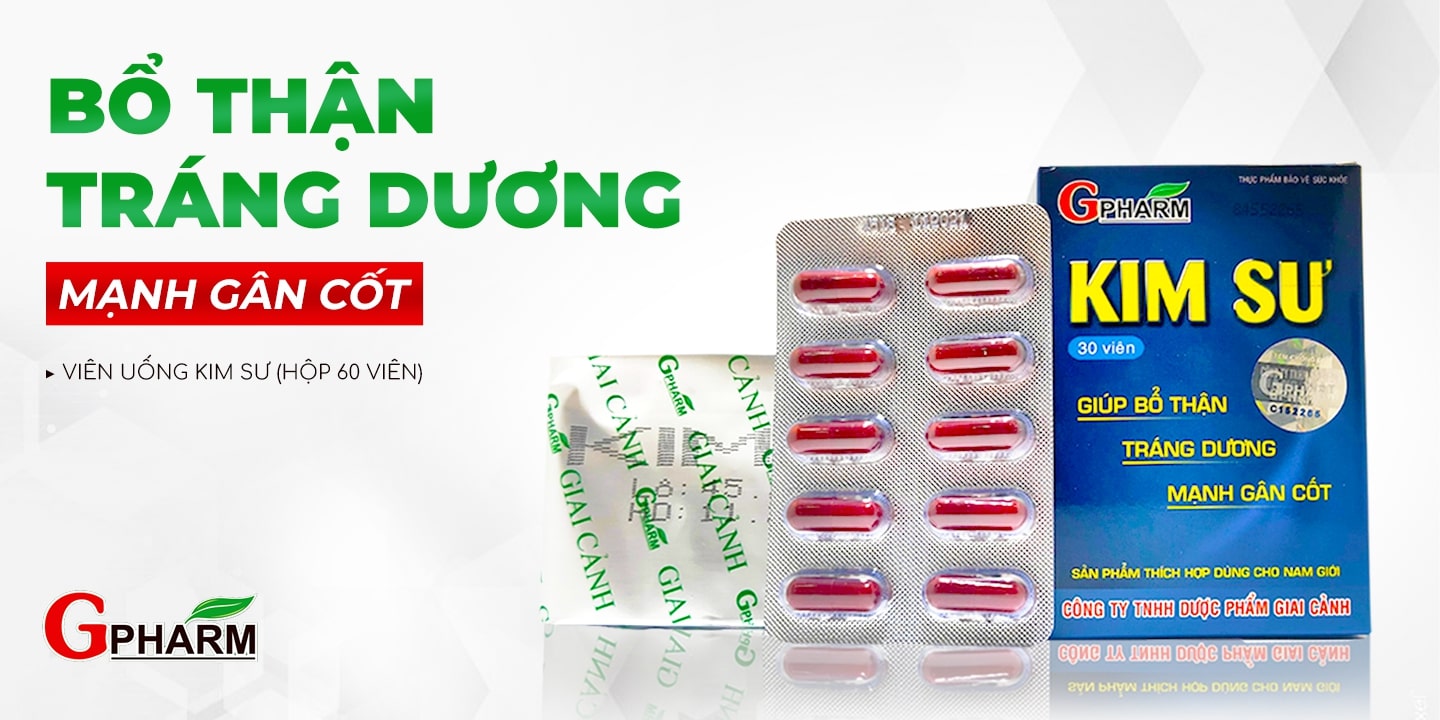 Thuốc bổ thận kim sư có tác dụng bổ thận tráng dương, mạnh gân cốt và tăng cường sức khỏe nam giới 2020